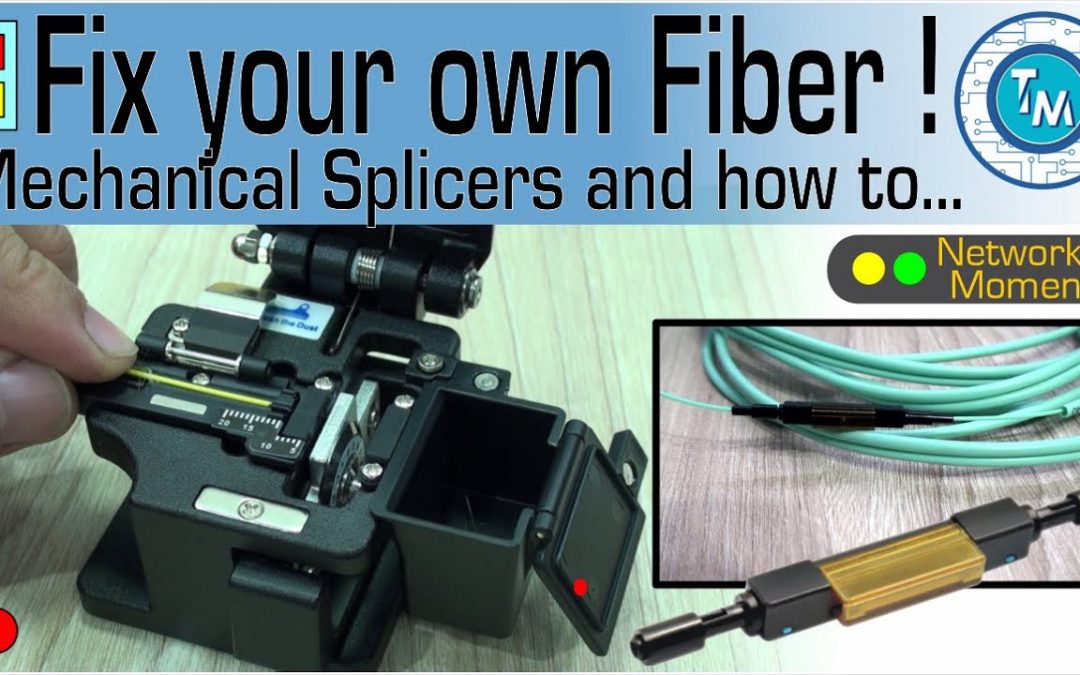 Mechanical Splicing – How to Fix your own fiber and maintain your network infrastructure