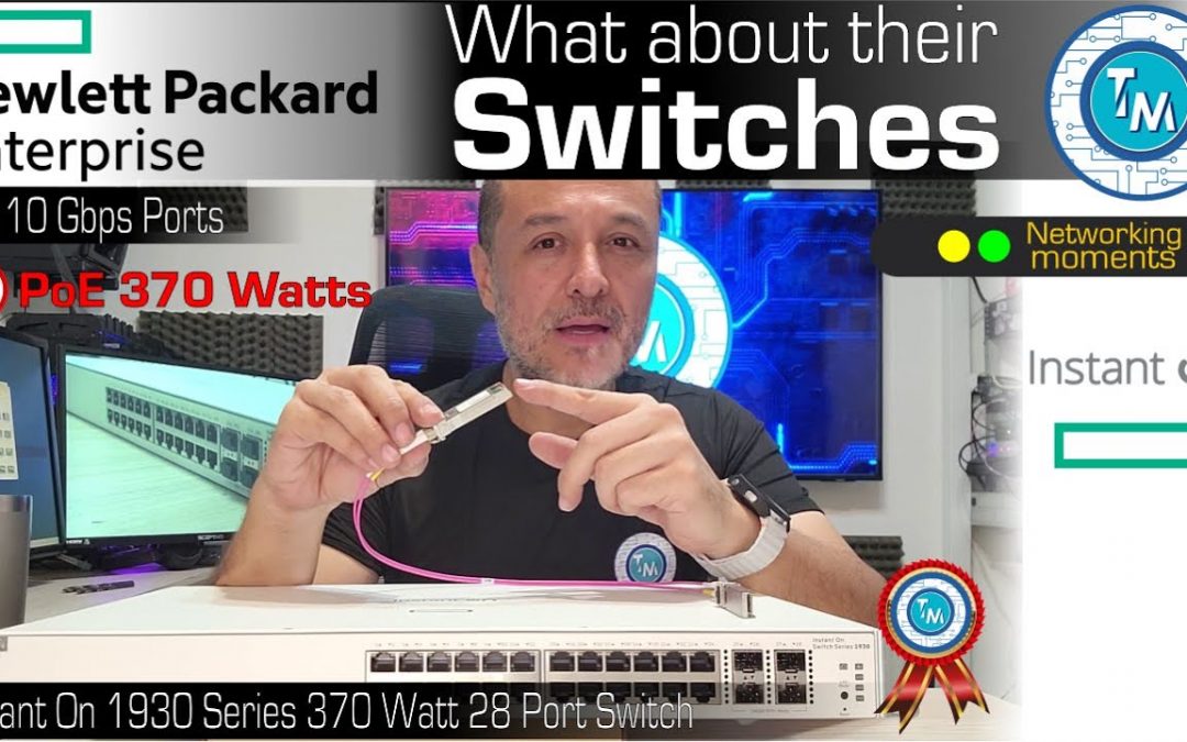 Our Experience with the HPE Networking Instant On 1930 Switch 10 Gbps, PoE 370 Watts. Just Great!