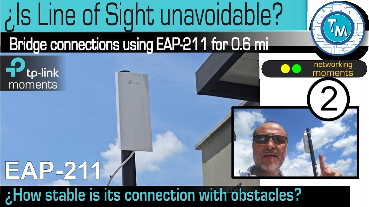 Practice Moment: Deploying an EAP211 bridge from 2 locations. Is line of sight aboslutely necessary?