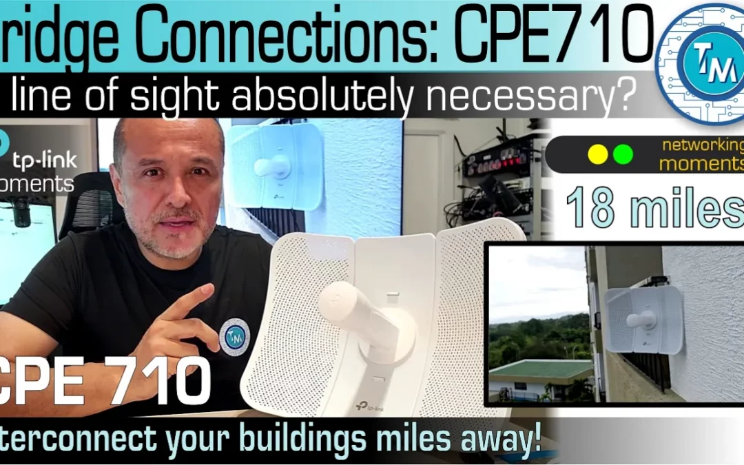 Just do it yourself! How to Create your 30 Km Wi-Fi Bridge With the TP-Link CPE710 at Almost 1 Gbps?